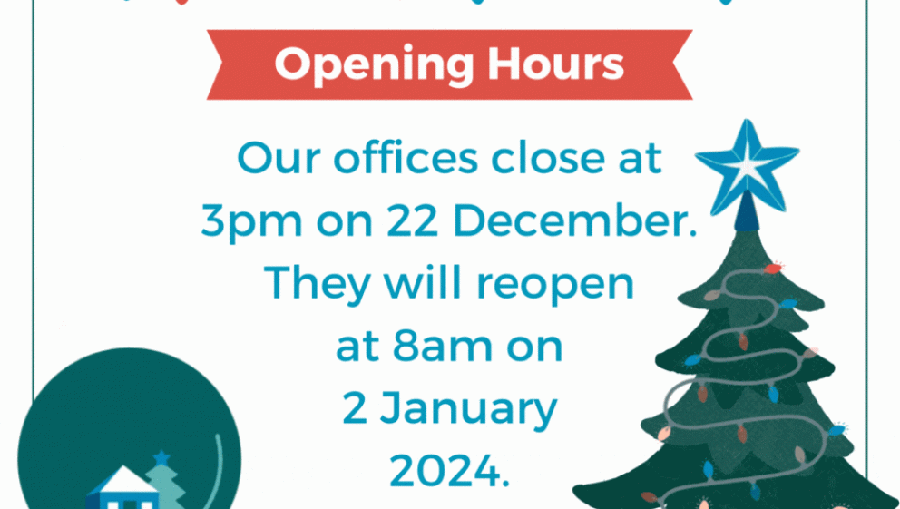 A festive graphic that reads: Opening Hours, Our offices close at 3pm on 22 December. They will reopen at 8am on 2 January 2024.